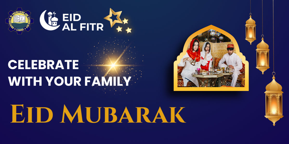 UET Lahore Announces Eid-ul-Fitr Holidays, UET Lahore and its sub-campuses/ Constituent college to remain closed from March 31 to April 4, 2025